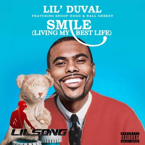 Lil Duval Ft. Snoop Dogg & Ball Greezy - Smile (Living My Best Life)